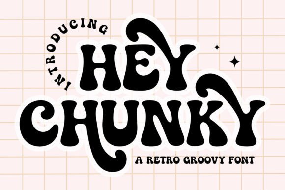 Hey Chunky: The Retro Typeface That Transformed My Brand