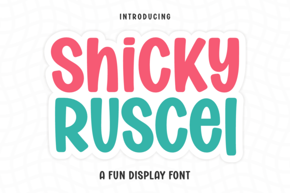 Shicky Ruscel: The Ultimate Fun Display Font for Handmade Crafts